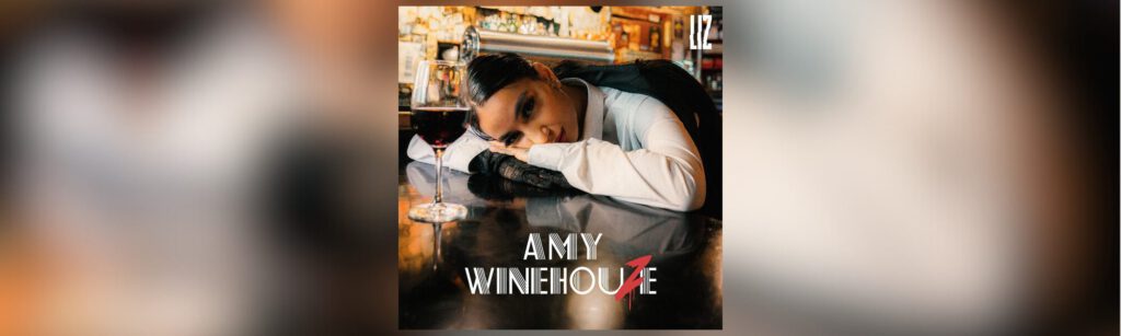 LIZ – AMY WINEHOUZE